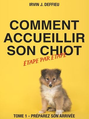 cover image of Comment accueillir son chiot étape par étape